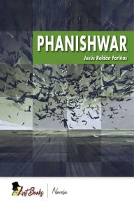 Title: Phanishwar, Author: Jesus Roldan Fariñas