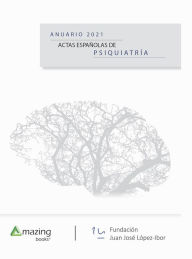 Title: Anuario Actas Españolas de Psiquiatría 2021, Author: Fundación López Ibor