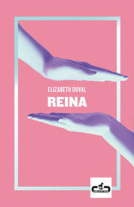 Title: Reina, Author: Elizabeth Duval