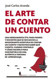 Title: Arte de contar un cuento, El, Author: José Carlos Aranda Aguilar
