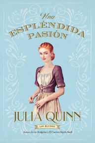 Title: Una espléndida pasión, Author: Julia Quinn