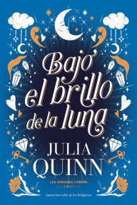 Title: Bajo el brillo de la luna, Author: Julia Quinn