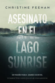Title: Asesinato en el lago Sunrise, Author: Christine Feehan