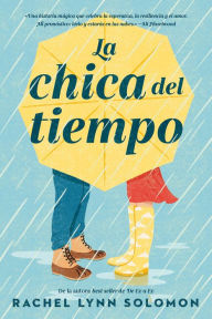 Title: La chica del tiempo (Weather Girl), Author: Rachel Lynn Solomon