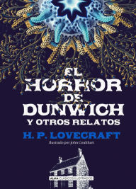 Title: El horror de Dunwich y otros relatos, Author: H. P. Lovecraft