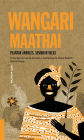Wangari Maathai: Plantar ï¿½rboles, sembrar ideas