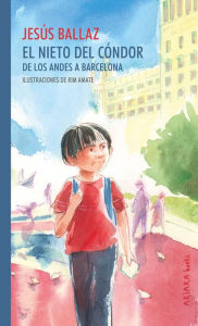 Title: nieto del Cóndor: De los Andes a Barcelona, Author: Jesús Ballaz