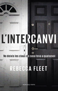 Title: L'intercanvi (The House Swap), Author: Rebecca Fleet