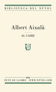 Title: Al caire, Author: Albert Aixalà Torrent