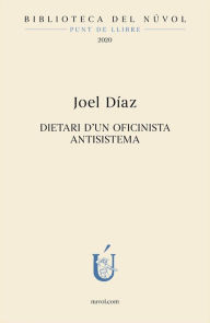 Title: Diari d'un oficinista antisistema, Author: Joel Díaz