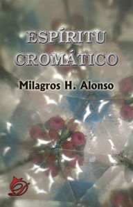 Title: Espíritu cromático, Author: Milagros H. Alonso