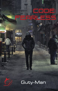 Title: Code: Fearless, Author: Guty-Man