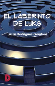 Title: El laberinto de Luks, Author: Lucas Rodríguez Gamboa