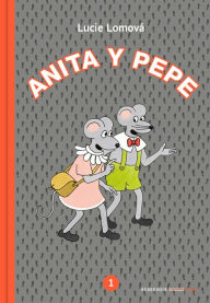 Title: Anita y Pepe (Spanish Edition), Author: Lucie Lomova