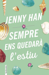 Title: Sempre ens quedarà l'estiu (We'll Always Have Summer), Author: Jenny Han