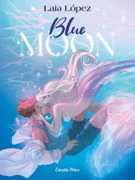Title: Blue Moon. L'esperit de la llacuna, Author: Laia López