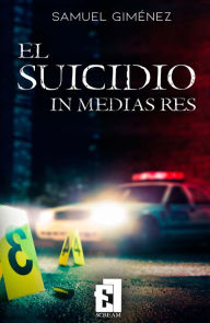Title: El suicidio in medias res, Author: Samuel Giménez