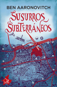 Title: Susurros subterráneos, Author: Ben Aaronovitch