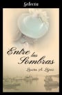 Entre las sombras (Rosa blanca 4)