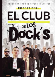 Title: El Club de los Dock´s, Author: Robert Berl