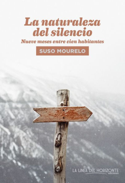 La naturaleza del silencio: Nueve meses entre cien habitantes