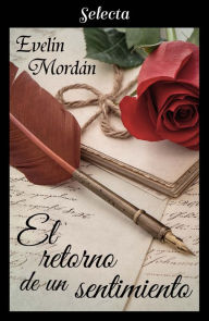 Title: El retorno de un sentimiento (Los Kinsberly 5), Author: Evelin Mordán