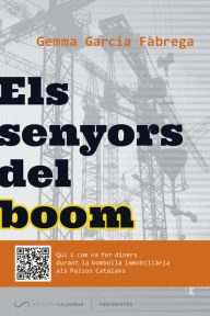 Title: Els senyors del boom: El gran negoci gasista de l'oligarquia espanyola sacseja la terra, Author: Gemma Garcia Fàbrega