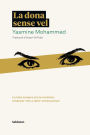 La dona sense vel: La idea sempre era la mateixa: ensenyar-nos a obeir sense pensar