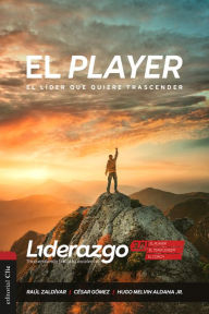 Title: El Player: El líder que quiere trascender, Author: Raúl Zaldívar