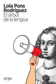 Title: El árbol de la lengua, Author: Lola Pons Rodríguez