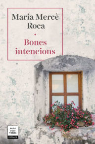 Title: Bones intencions, Author: Maria Mercè Roca