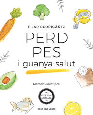 Title: Perd pes i guanya salut, Author: Pilar Rodrigáñez