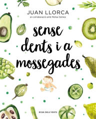 Title: Sense dents i a mossegades, Author: Juan Llorca