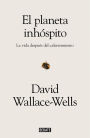 El planeta inhóspito: La vida después del calentamiento (The Uninhabitable Earth: Life After Warming)