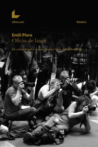 Title: Oficio de lance: De cómo llegué a comer, incluso bien, del periodismo, Author: Emili Piera