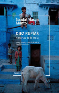 Title: Diez rupias. Historias de la India, Author: Saadat Hasan Manto