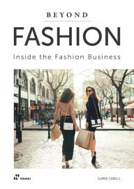 Title: Beyond Fashion: Inside the Fashion Business, Author: Ilaria Caielli