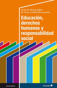 Title: Educación, derechos humanos y responsabilidad social, Author: Víctor Martín Solbes