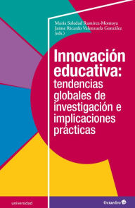 Title: Innovación educativa: tendencias globales de investigación e implicaciones prácticas, Author: María Soledad Ramírez Montoya