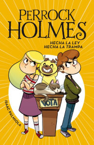 Title: Perrock Holmes 10 - Hecha la ley, hecha la trampa, Author: Isaac Palmiola