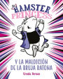 Hamster Princess y la maldición de la bruja ratona (Hamster Princess 1) / Harriet the Invincible