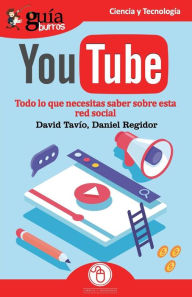 Title: Gu�aBurros YouTube: Todo lo que necesitas saber de esta red social, Author: Daniel Regidor