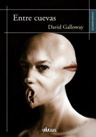 Title: Entre cuevas, Author: David Galloway