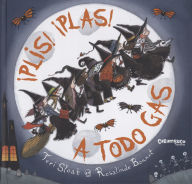 Title: ¡Plis! ¡Plas! A todo gas, Author: Teri Sloat