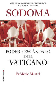 Title: Sodoma: Poder y escándalo en el Vaticano, Author: Frédéric Martel