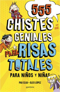 Title: 555 chistes geniales para risas totales: Libro de chistes para niños y niñas, Author: Pau Plana