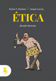 Title: Ética: Filosofía ilustrada, Author: Heiner F. Klemme