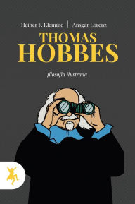 Title: Thomas Hobbes: filosofía ilustrada, Author: Heiner F. Klemme