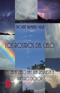 Title: Los rostros del cielo, Author: Yvonne Armand Villa