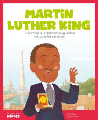 Title: Martin Luther King: El hombre que defendió la igualdad de todas las personas, Author: Pau Clua